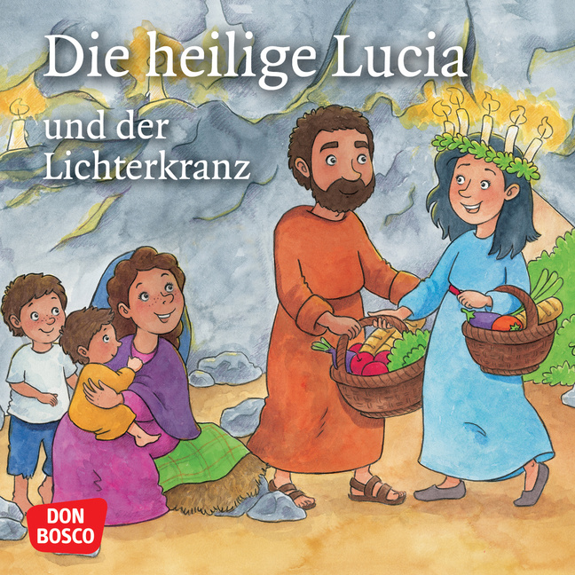 Die heilige Lucia und der Lichterkranz. Mini-Bilderbuch Die heilige Lucia und der Lichterkranz. Mini-Bilderbuch von Don Bosco Medien