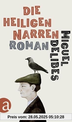 Die heiligen Narren: Roman