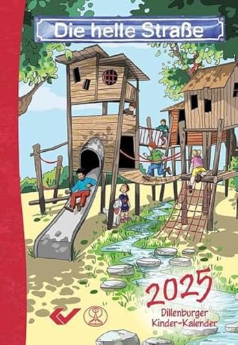 Die helle Straße 2025 Buchkalender: Dillenburger Kinder-Kalender Die helle Straße 2025 Buchkalender: Dillenburger Kinder-Kalender