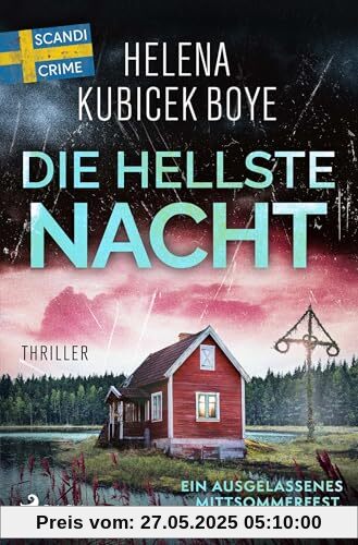 Die hellste Nacht: Ein ausgelassenes Mittsommerfest. Unter ihnen ein Mörder. - Psychologische Hochspannung aus Schweden