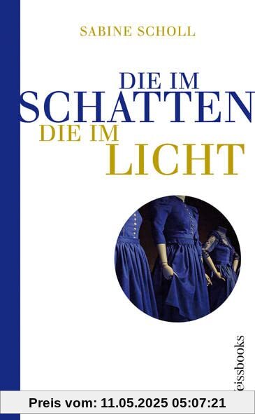 Die im Schatten, die im Licht: Roman