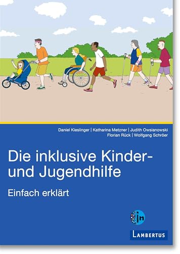 Die inklusive Kinder- und Jugendhilfe: Einfach erklärt von Lambertus