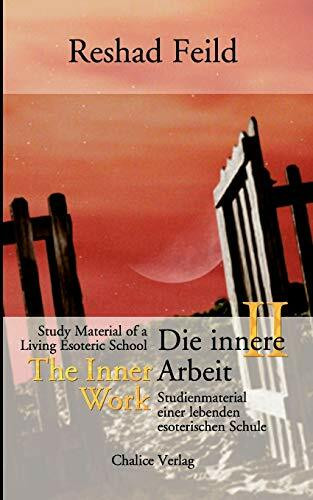 Die innere Arbeit / The Inner Work, Band II: Sudienmaterial einer lebenden inneren Schule / St...