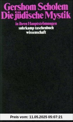 Die jüdische Mystik in ihren Hauptströmungen (suhrkamp taschenbuch wissenschaft)