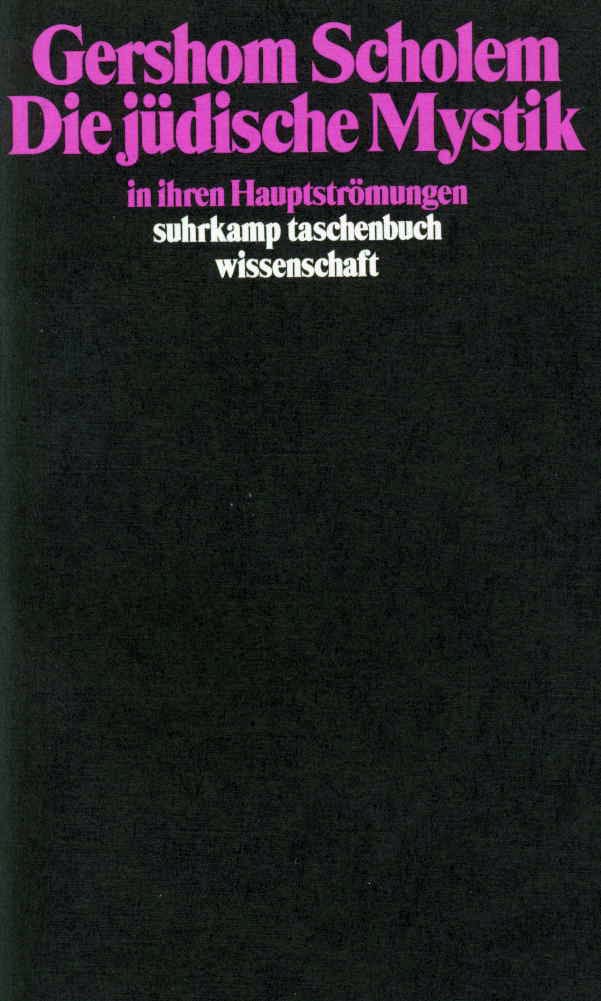 Die jüdische Mystik in ihren Hauptströmungen Die jüdische Mystik in ihren Hauptströmungen von Suhrkamp Verlag