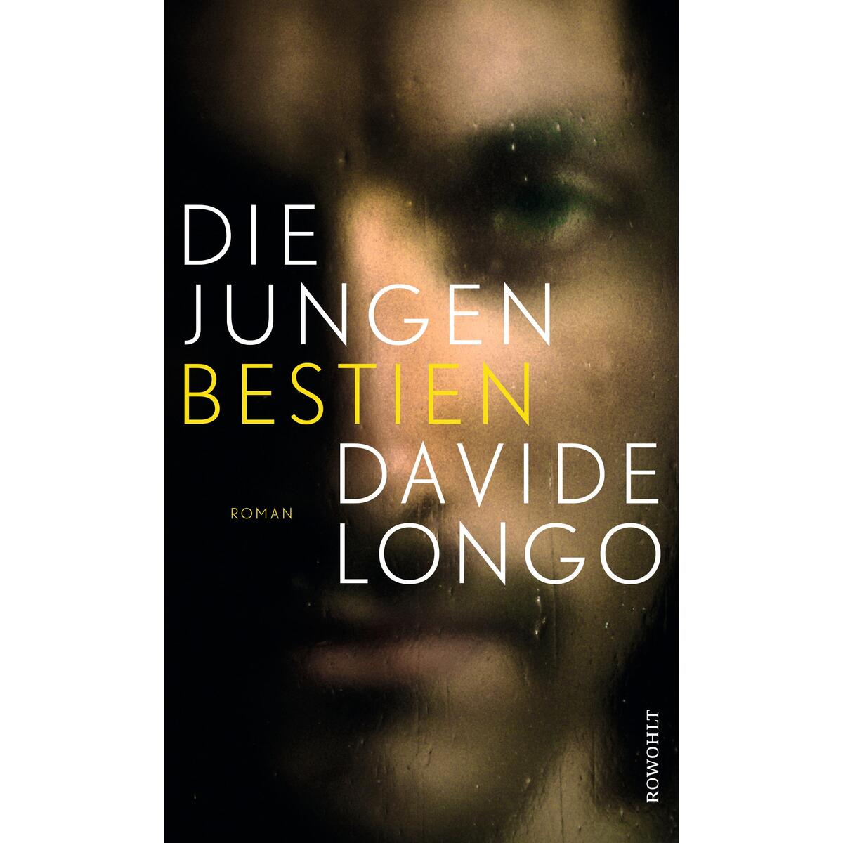Die jungen Bestien von Rowohlt Verlag GmbH