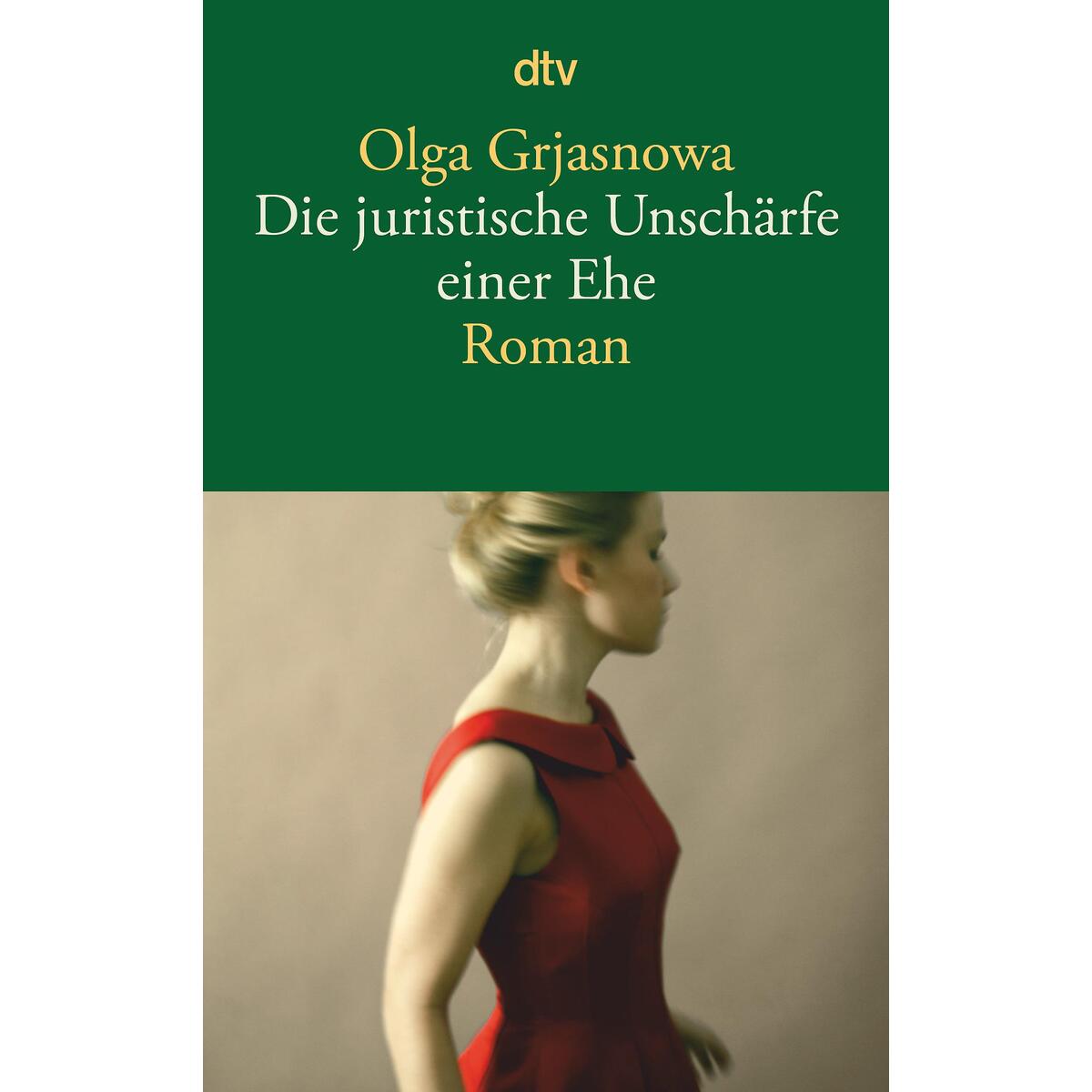 Die juristische Unschärfe einer Ehe von dtv Verlagsgesellschaft