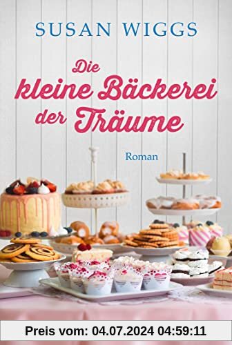 Die kleine Bäckerei der Träume: Roman