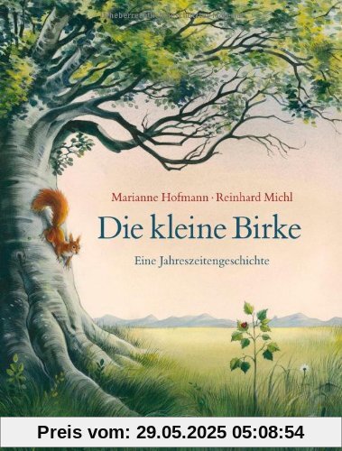 Die kleine Birke: Eine Jahreszeitengeschichte Die kleine Birke: Eine Jahreszeitengeschichte