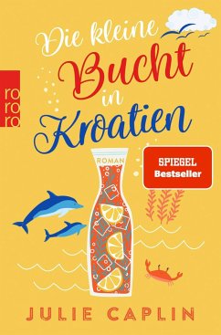Die kleine Bucht in Kroatien / Romantic Escapes Bd.8 von Rowohlt TB.