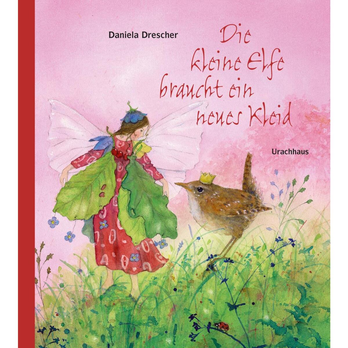 Die kleine Elfe braucht ein neues Kleid von Urachhaus/Geistesleben