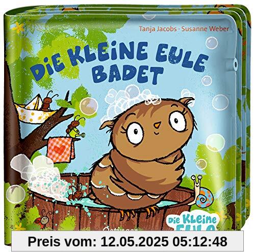 Die kleine Eule badet: Mein Badebuch (Die kleine Eule und ihre Freunde)