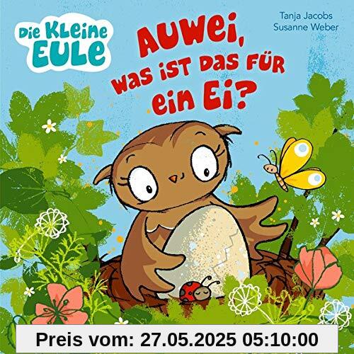 Die kleine Eule: Auwei, was ist das für ein Ei?