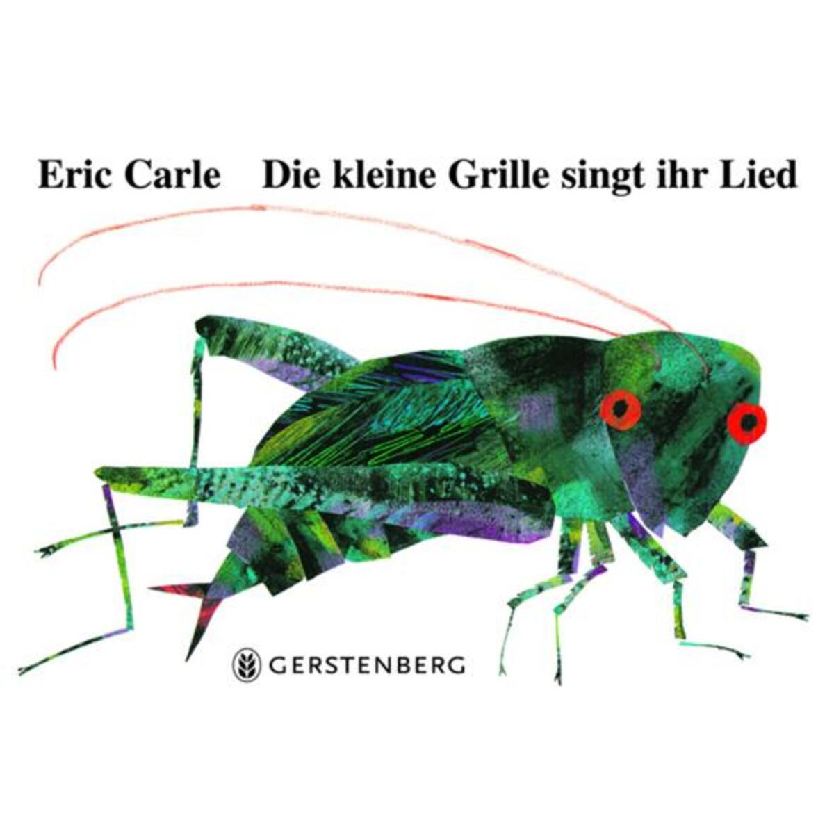 Die kleine Grille singt ihr Lied Die kleine Grille singt ihr Lied von Gerstenberg Verlag