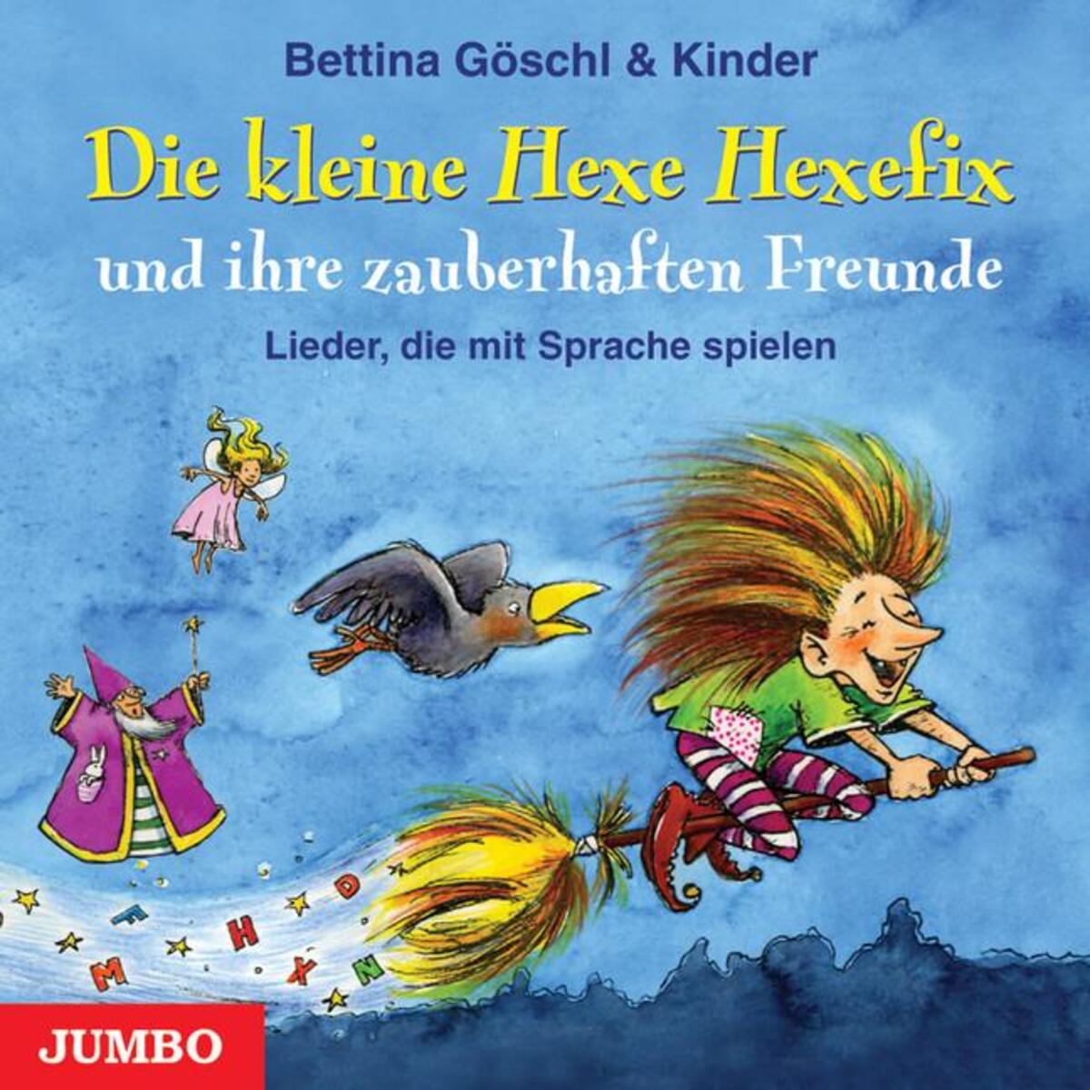 Die kleine Hexe Hexefix und ihre zauberhaften Freunde Die kleine Hexe Hexefix und ihre zauberhaften Freunde von Jumbo Neue Medien + Verla