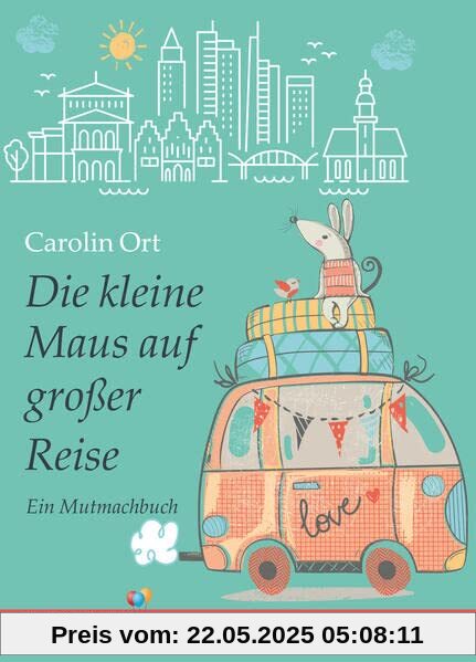 Die kleine Maus auf großer Reise: Ein Mutmachbuch (R.G. Fischer Kiddy)