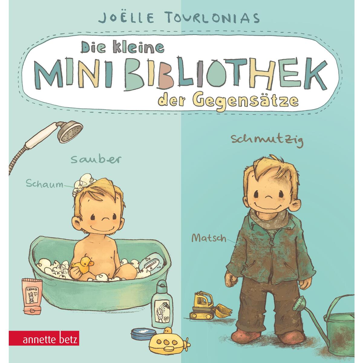 Die kleine Mini-Bibliothek der Gegensätze - Ein Pappbilderbuch über Gegensätze (... Die kleine Mini-Bibliothek der Gegensätze - Ein Pappbilderbuch über Gegensätze (... von Betz, Annette