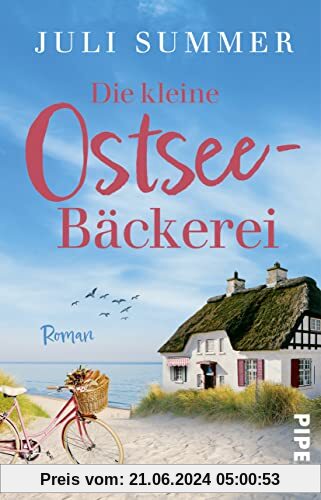 Die kleine Ostsee-Bäckerei: Ein Küstenroman | Warmherziger Liebesroman um eine Bäckerei an der traumhaft schönen Ostseeküste