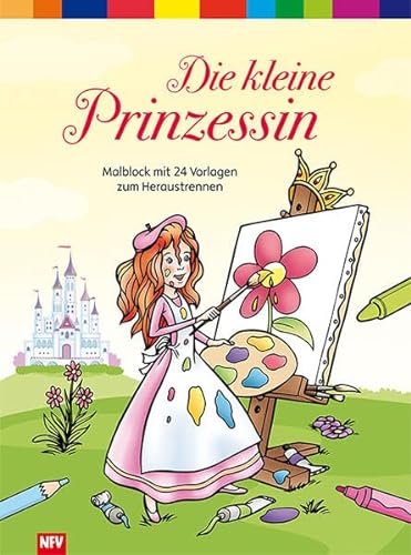 Die kleine Prinzessin: Malblock mit 24 Vorlagen zum Heraustrennen von Neuer Favorit