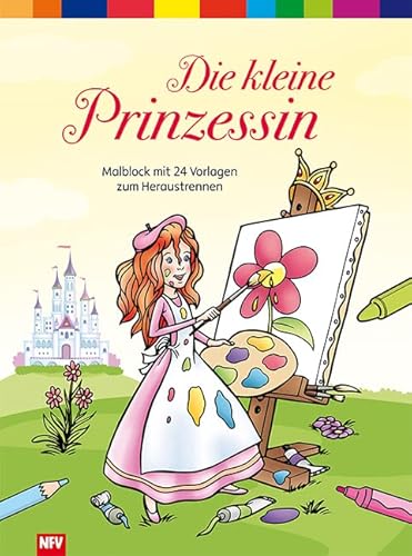 Die kleine Prinzessin: Malblock mit 24 Vorlagen zum Heraustrennen von Neuer Favorit