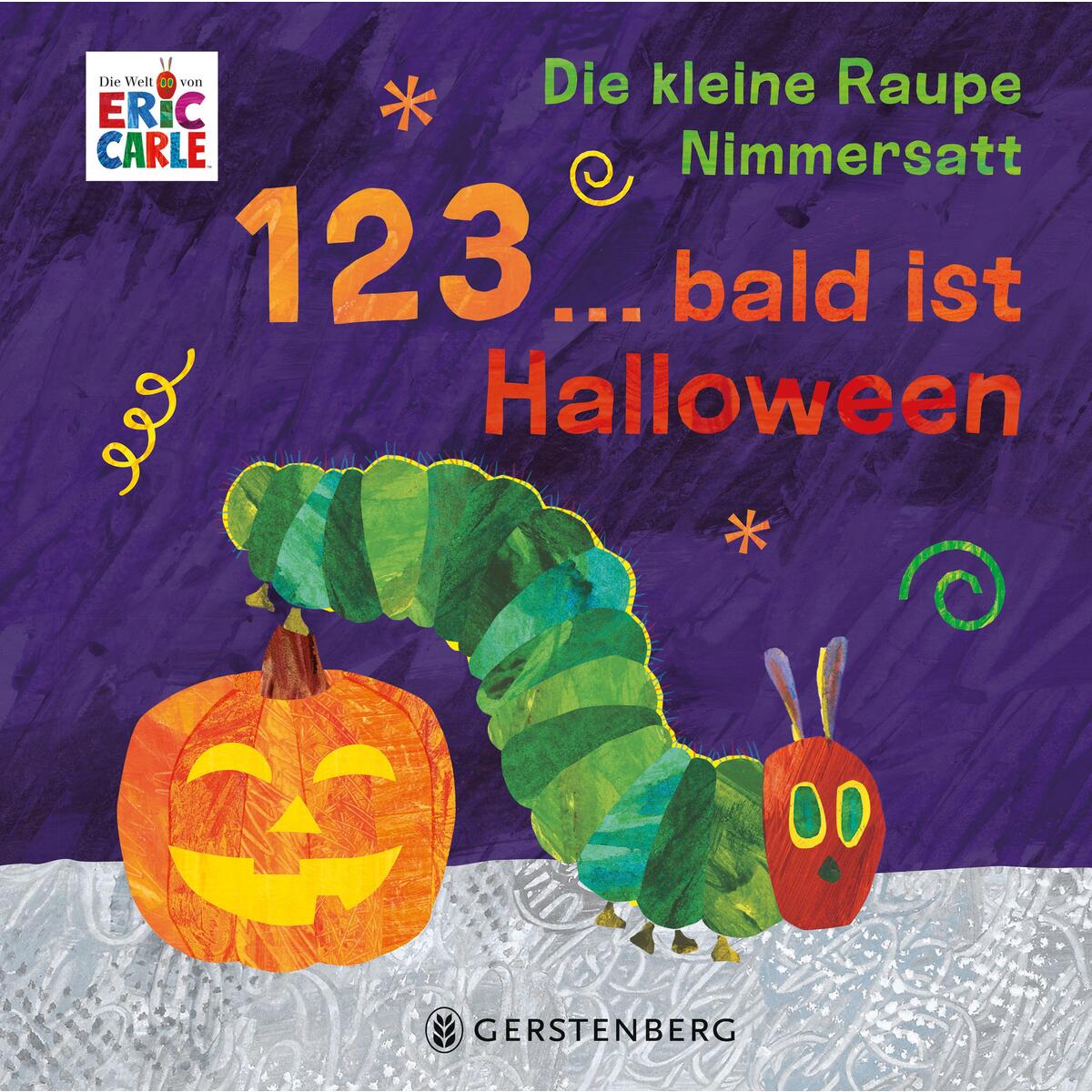 Die kleine Raupe Nimmersatt - 1, 2, 3 ... bald ist Halloween von Gerstenberg Verlag