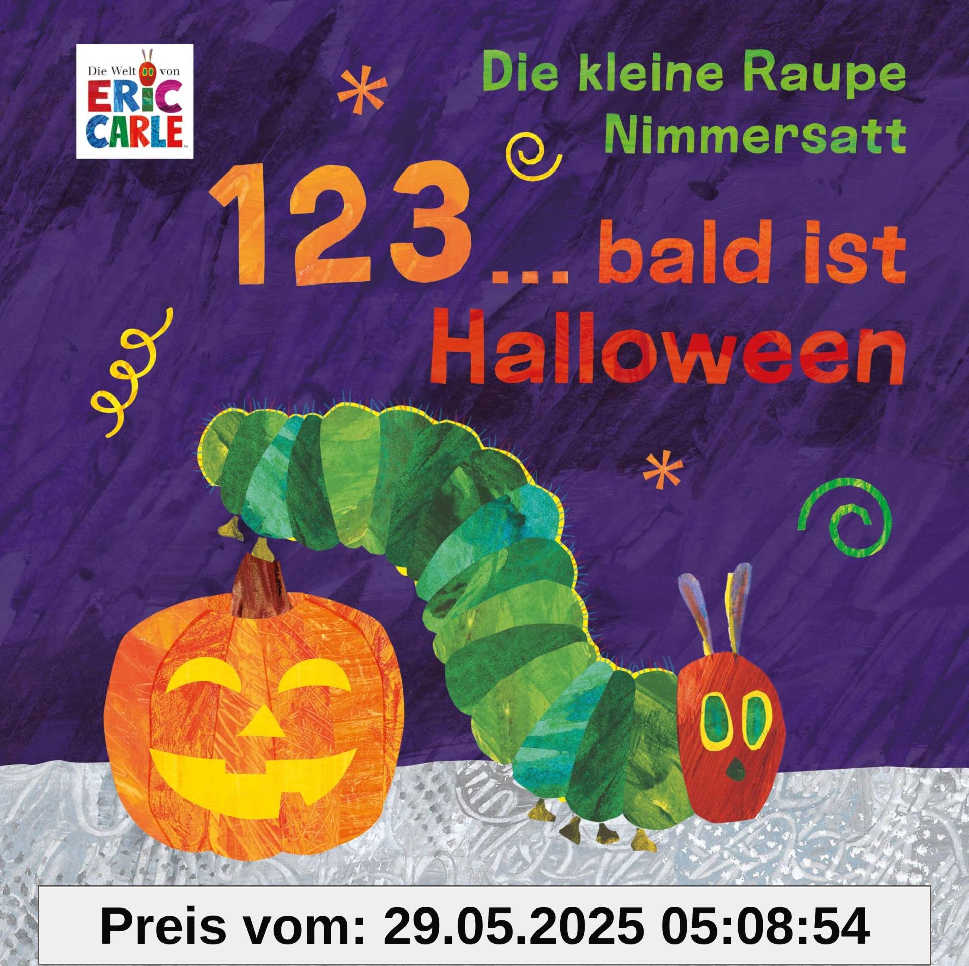 Die kleine Raupe Nimmersatt - 1, 2, 3 ... bald ist Halloween Die kleine Raupe Nimmersatt - 1, 2, 3 ... bald ist Halloween