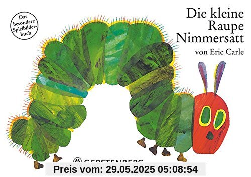 Die kleine Raupe Nimmersatt Die kleine Raupe Nimmersatt