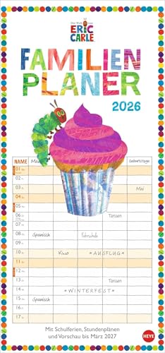 Die kleine Raupe Nimmersatt Familienplaner 2026: Familienkalender mit 5 Spalten. Liebevoll illustrierter Wandkalender mit Schulferien und Stundenplänen. (Familienplaner Heye) von Heye