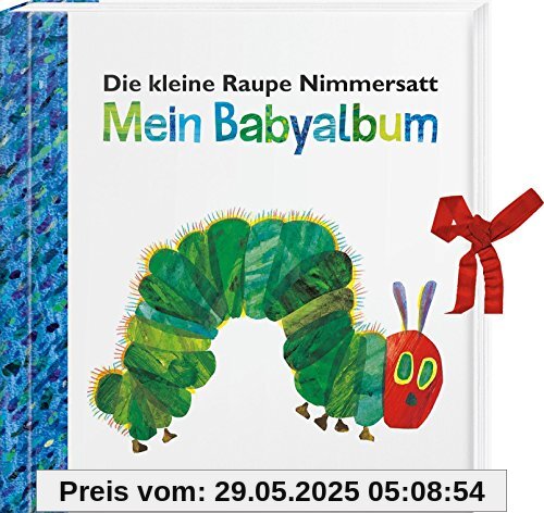 Die kleine Raupe Nimmersatt - Mein Babyalbum - Blau Die kleine Raupe Nimmersatt - Mein Babyalbum - Blau