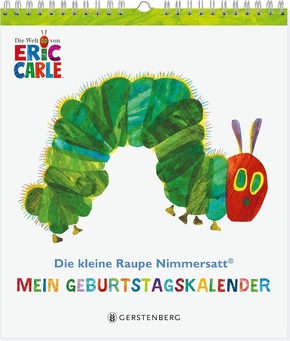 Die kleine Raupe Nimmersatt - Mein Geburtstagskalender Die kleine Raupe Nimmersatt - Mein Geburtstagskalender
