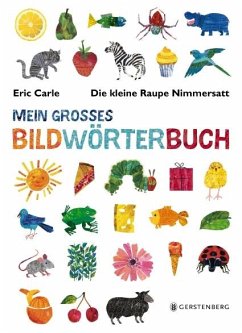 Die kleine Raupe Nimmersatt - Mein großes Bildwörterbuch von Gerstenberg Verlag