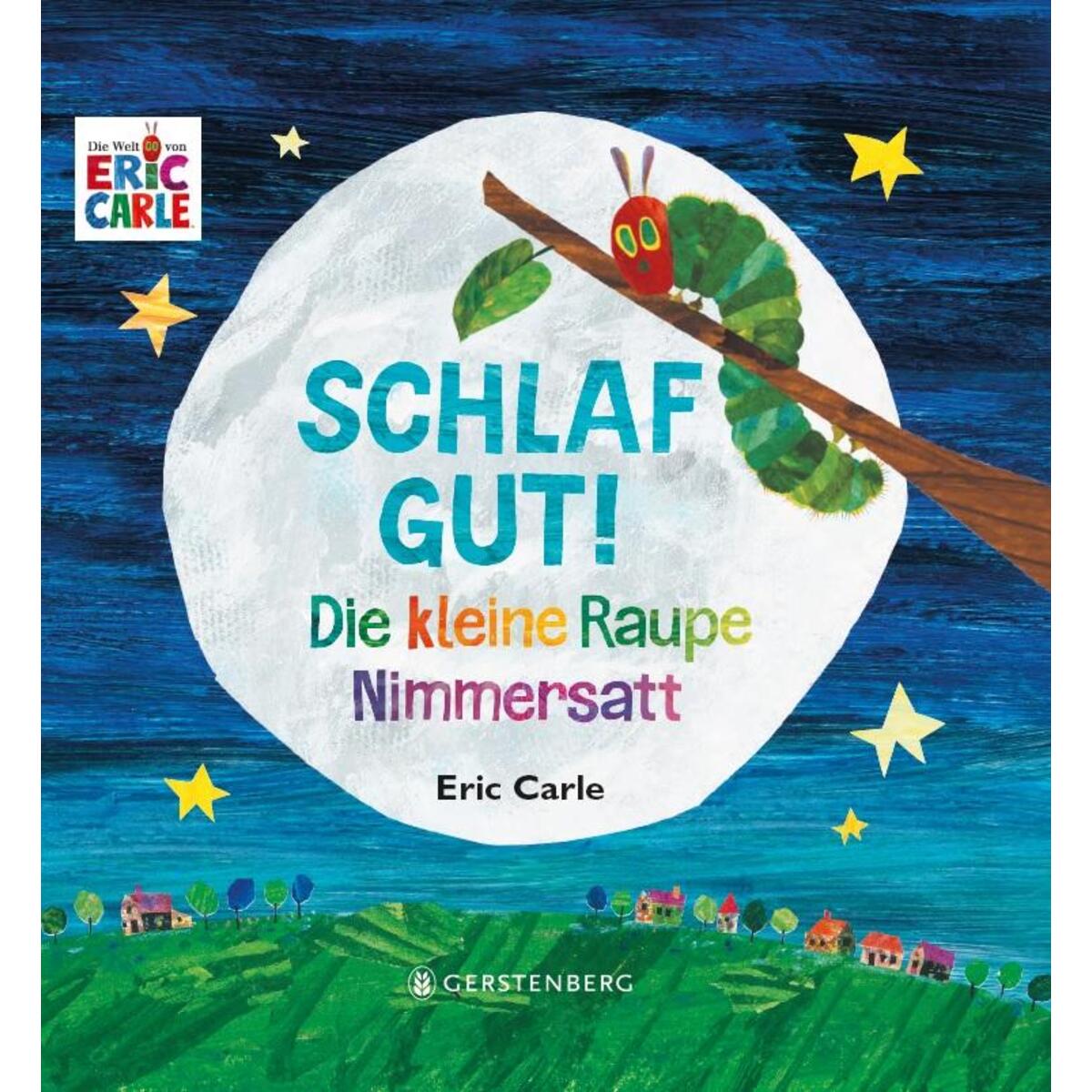 Die kleine Raupe Nimmersatt - Schlaf gut! von Gerstenberg Verlag