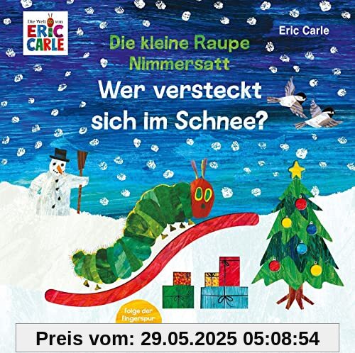 Die kleine Raupe Nimmersatt - Wer versteckt sich im Schnee? Die kleine Raupe Nimmersatt - Wer versteckt sich im Schnee?