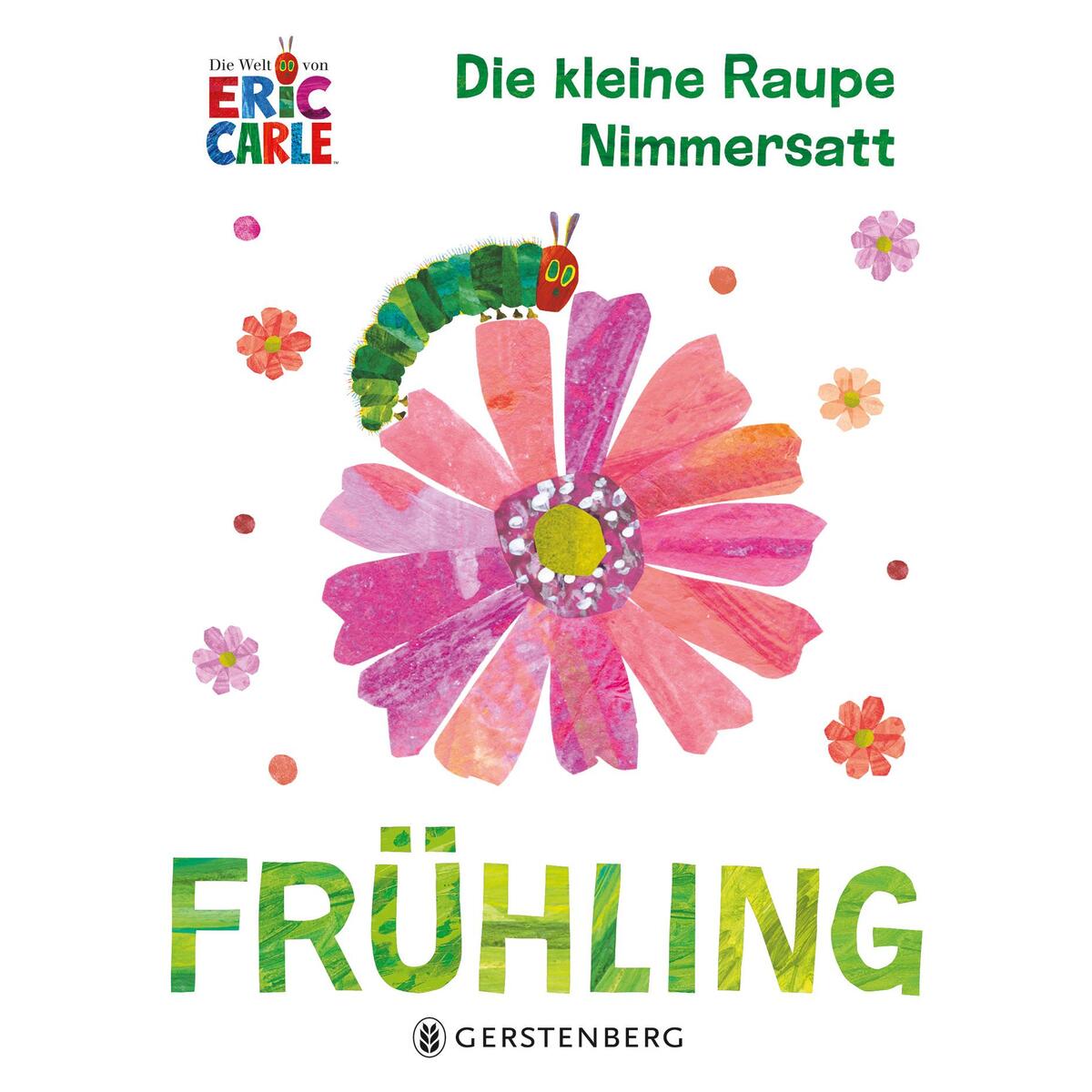 Die kleine Raupe Nimmersatt: Frühling von Gerstenberg Verlag