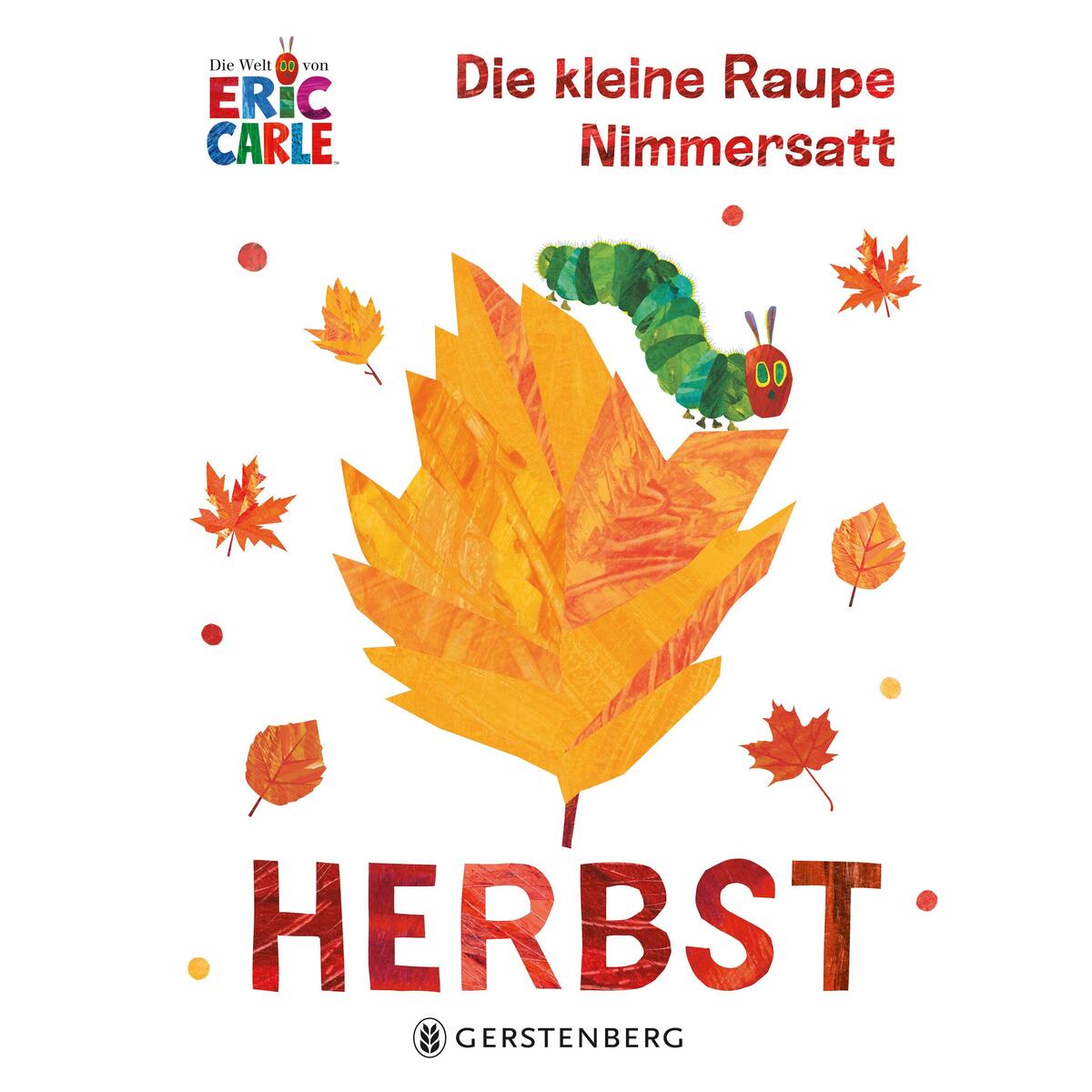 Die kleine Raupe Nimmersatt: Herbst von Gerstenberg Verlag