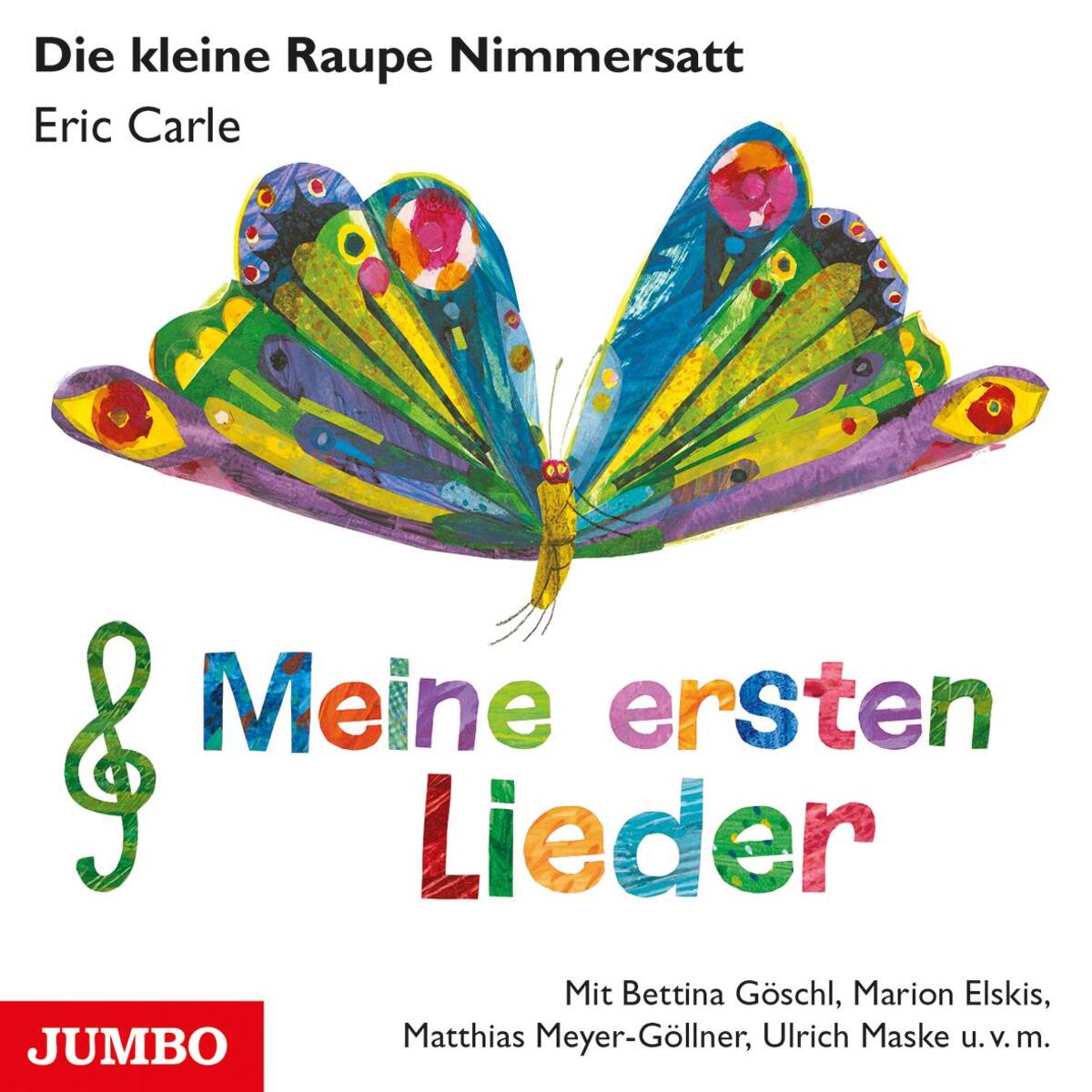 Die kleine Raupe Nimmersatt. Meine ersten Lieder von Jumbo Neue Medien + Verla