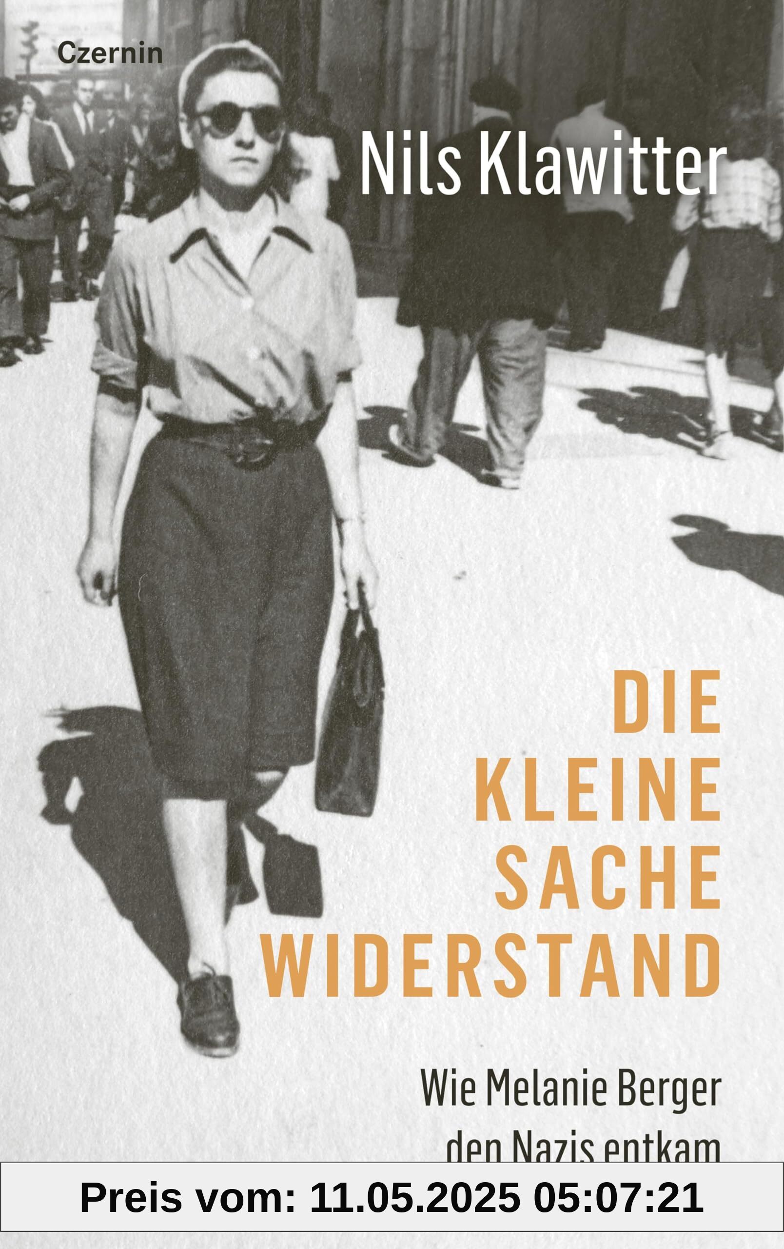 Die kleine Sache Widerstand: Wie Melanie Berger den Nazis entkam