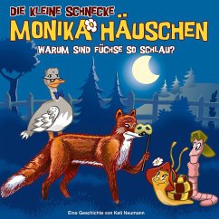 Die kleine Schnecke Monika Häuschen - CD / 62: Warum sind Füchse so schlau? / Die kleine Schnecke, Monika Häuschen, Audio-CDs 62 von Universal Music