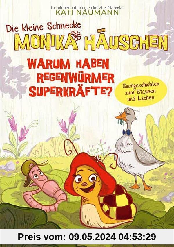 Die kleine Schnecke Monika Häuschen: Warum haben Regenwürmer Superkräfte? Sachgeschichten zum Staunen und Lachen