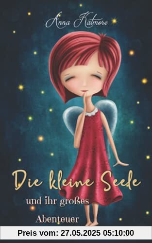 Die kleine Seele und ihr großes Abenteuer Die kleine Seele und ihr großes Abenteuer
