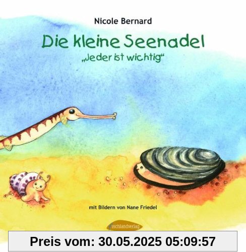 Die kleine Seenadel. Jeder ist wichtig Die kleine Seenadel. Jeder ist wichtig