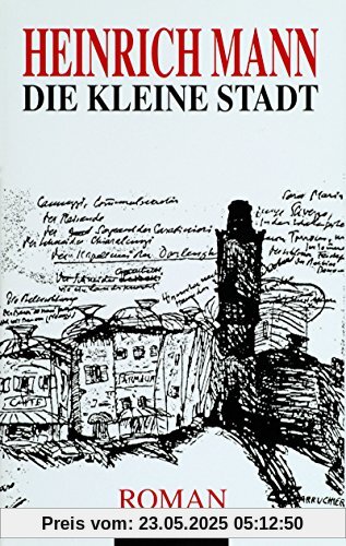 Die kleine Stadt: Roman (Heinrich Mann, Gesammelte Werke in Einzelbänden)