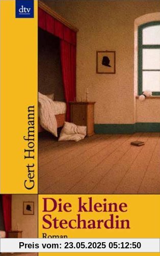 Die kleine Stechardin: Roman