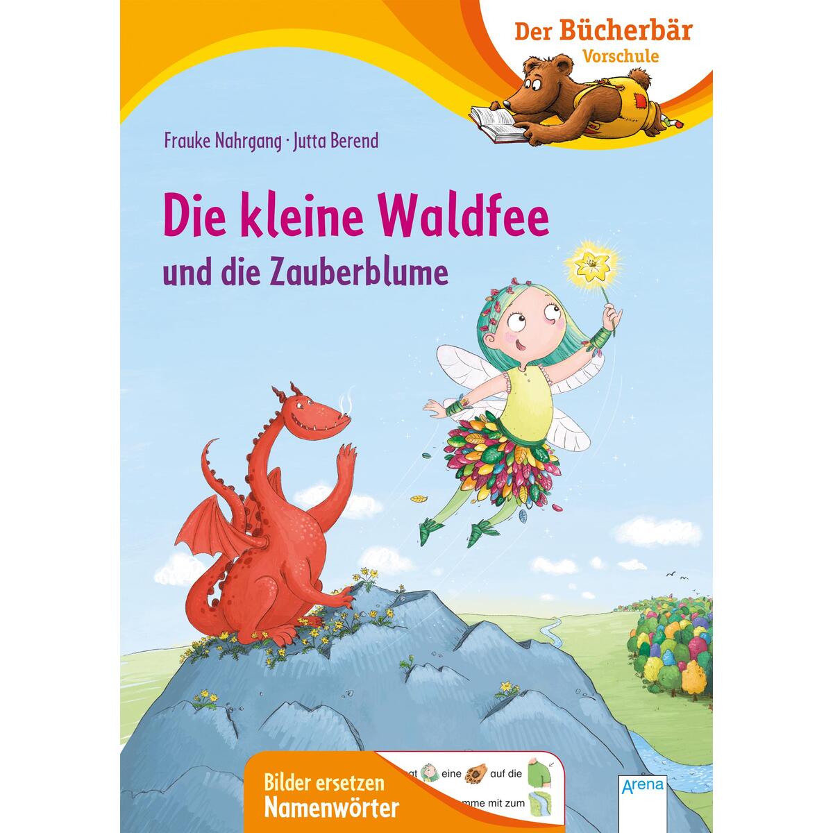 Die kleine Waldfee und die Zauberblume Die kleine Waldfee und die Zauberblume von Arena Verlag GmbH