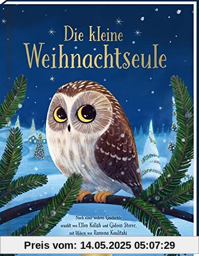 Die kleine Weihnachtseule: Nach einer wahren Geschichte, Bilderbuch Geschenk Weihnachten, für Kinder ab 4 Jahren Die kleine Weihnachtseule: Nach einer wahren Geschichte, Bilderbuch Geschenk Weihnachten, für Kinder ab 4 Jahren