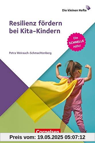 Die kleinen Hefte: Resilienz fördern bei Kita-Kindern
