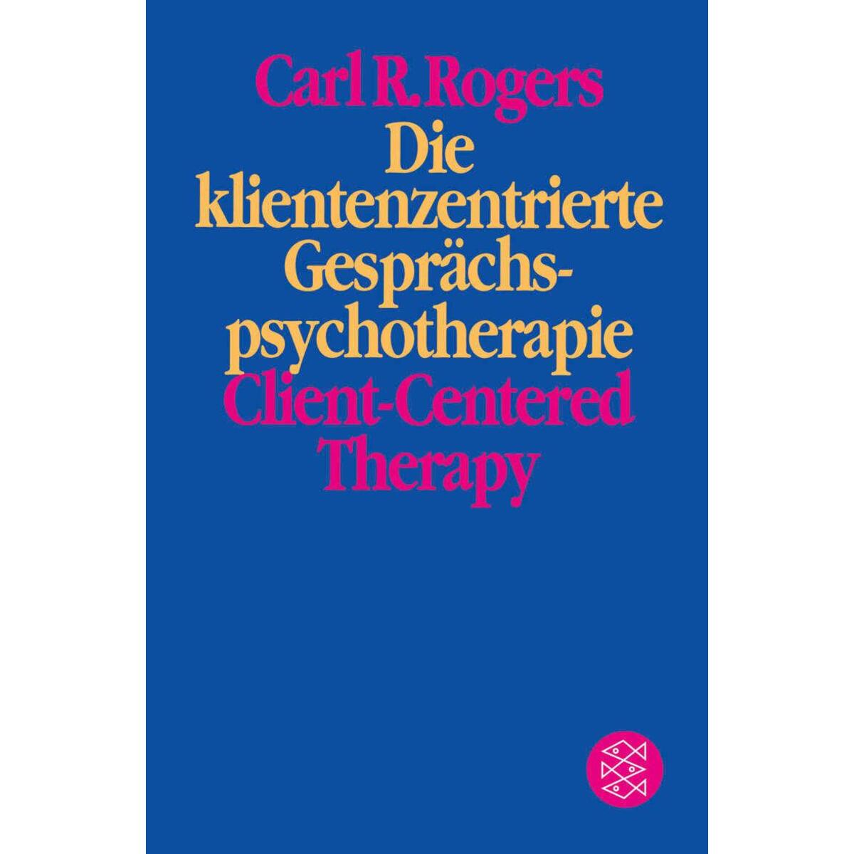 Die klientenzentrierte Gesprächspsychotherapie von FISCHER Taschenbuch