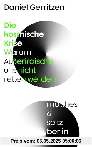 Die kosmische Krise: Warum Außerirdische uns nicht retten werden Die kosmische Krise: Warum Außerirdische uns nicht retten werden