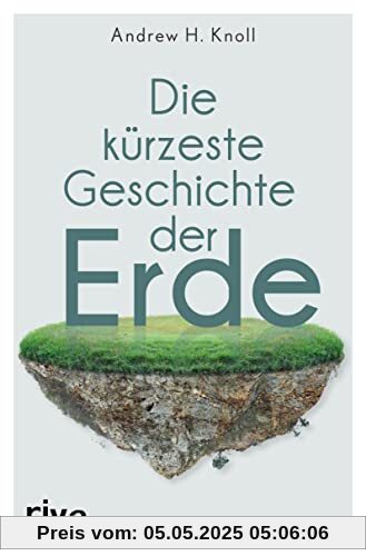 Die kürzeste Geschichte der Erde: Das Geheimnis unserer Welt vom Big Bang bis in die Gegenwart einfach erklärt. Das perfekte Geschenk für Einsteiger und Geografie-Nerds