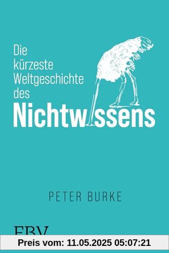 Die kürzeste Weltgeschichte der Unwissenheit